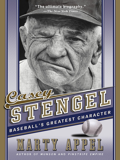 Title details for Casey Stengel by Marty Appel - Available